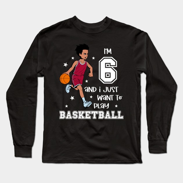 Boy plays basketball - I am 6 Long Sleeve T-Shirt by Modern Medieval Design